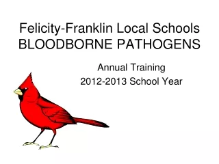 Felicity-Franklin Local Schools BLOODBORNE PATHOGENS