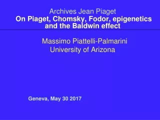 Archives Jean Piaget On Piaget, Chomsky, Fodor, epigenetics and the Baldwin effect