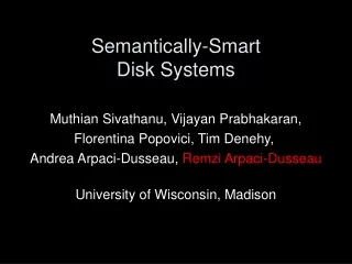 Semantically-Smart  Disk Systems