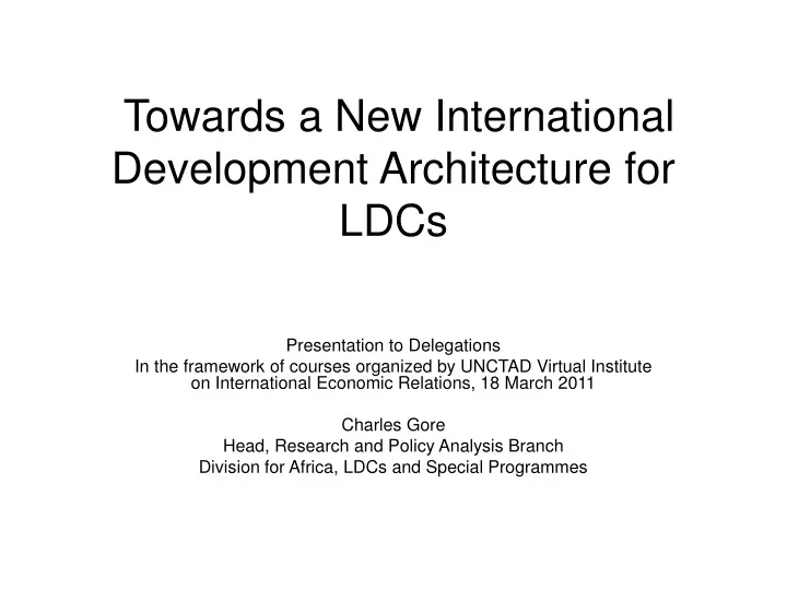 towards a new international development architecture for ldcs