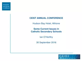 CEIST ANNUAL CONFERENCE Hudson Bay Hotel, Athlone  Some Current Issues in