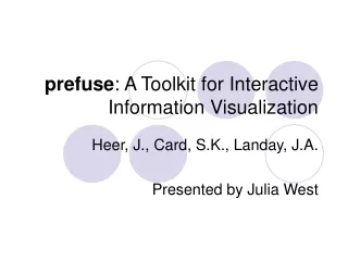 prefuse : A Toolkit for Interactive Information Visualization