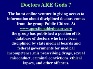 Doctors ARE Gods ?