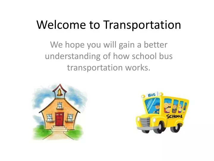welcome to transportation