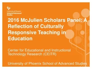 2016 McJulien Scholars Panel: A Reflection of Culturally Responsive Teaching in Education