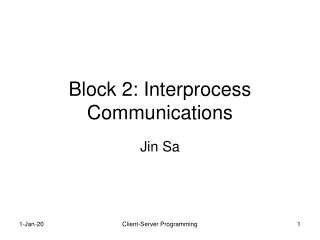 Block 2: Interprocess Communications