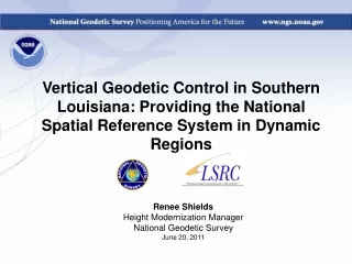 Renee Shields Height Modernization Manager National Geodetic Survey June 20, 2011