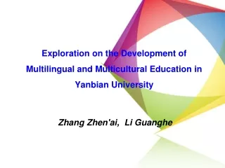 Exploration on the Development of Multilingual and Multicultural Education in Yanbian University