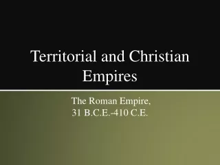 Territorial and Christian Empires