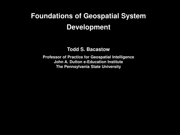 foundations of geospatial system development todd