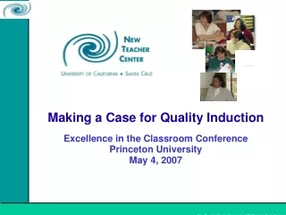 Making a Case for Quality Induction  Excellence in the Classroom Conference Princeton University
