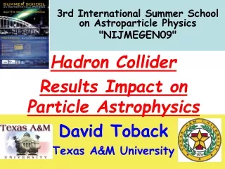 3rd International Summer School on Astroparticle Physics &quot;NIJMEGEN09&quot;