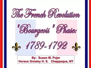 The French Revolution &quot;Bourgeois&quot; Phase: 1789-1792
