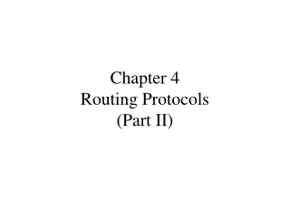 Chapter 4 Routing Protocols (Part II)