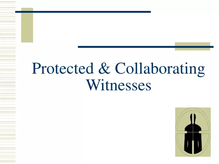 protected collaborating witnesses