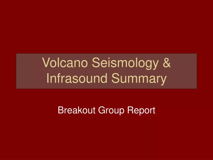 volcano seismology infrasound summary