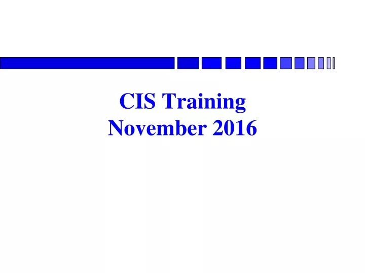 cis training november 2016