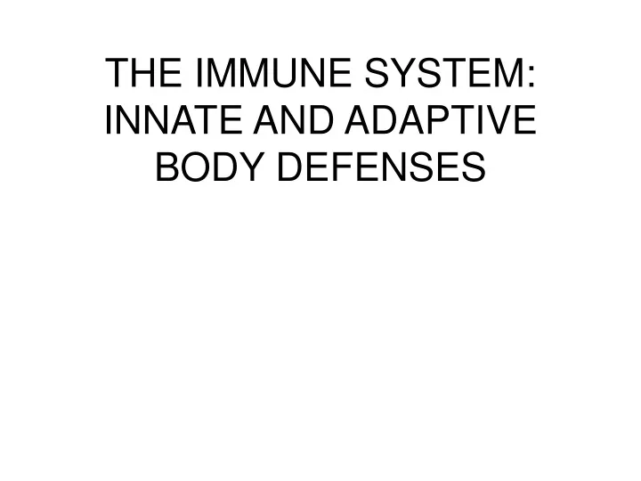 the immune system innate and adaptive body defenses