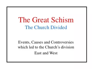 The Great Schism The Church Divided