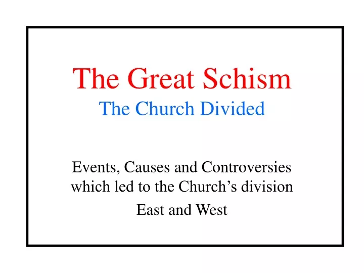 the great schism the church divided