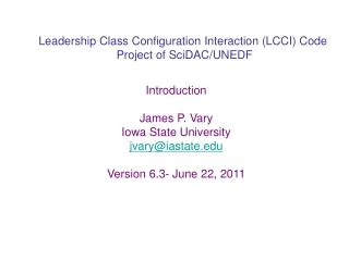 Leadership Class Configuration Interaction (LCCI) Code  Project of SciDAC/UNEDF