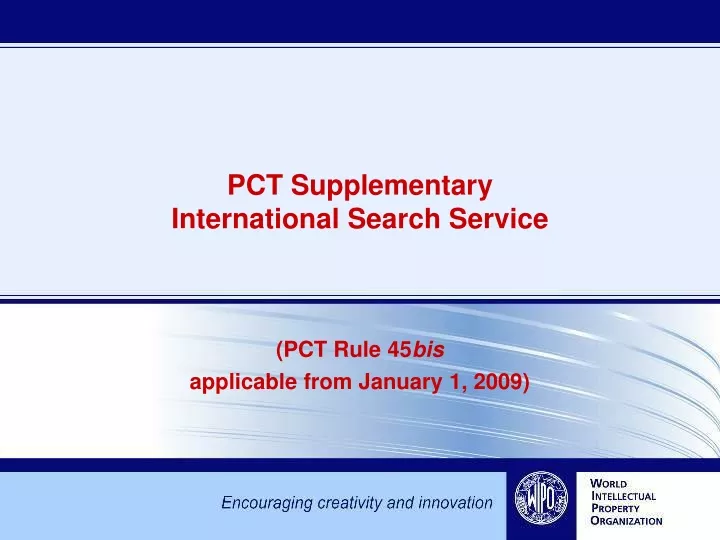 pct supplementary international search service pct rule 45 bis applicable from january 1 2009