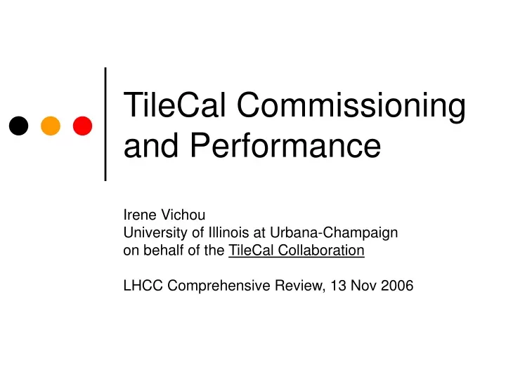 tilecal commissioning and performance