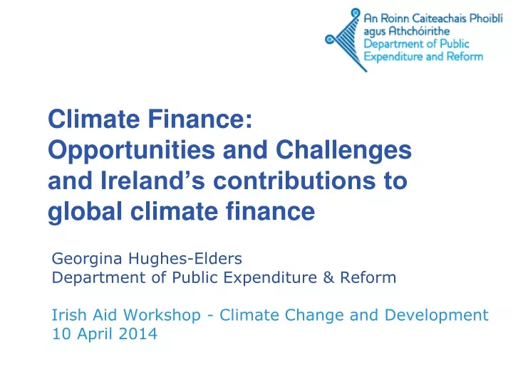 climate finance opportunities and challenges and ireland s contributions to global climate finance