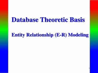 Database Theoretic Basis Entity Relationship (E-R) Modeling