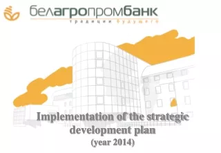 Implementation of the strategic development plan  ( year  2014)
