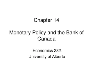 Chapter 14 Monetary Policy and the Bank of Canada