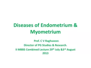 Diseases of Endometrium &amp; Myometrium