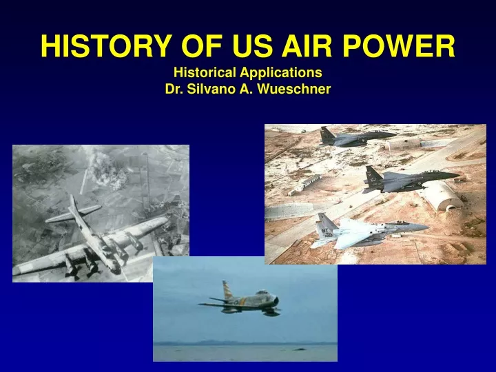 history of us air power historical applications