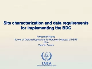 Presenter Name School of Drafting Regulations for Borehole Disposal of DSRS 2016 Vienna, Austria