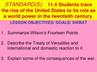 LESSON OBJECTIVES/ GOALS/ SWBAT Summarize Wilson’s Fourteen Points