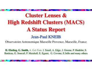 Cluster Lenses &amp;  High Redshift Clusters (MACS) A Status Report
