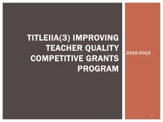 TitleIIA (3) Improving Teacher Quality Competitive Grants  Program