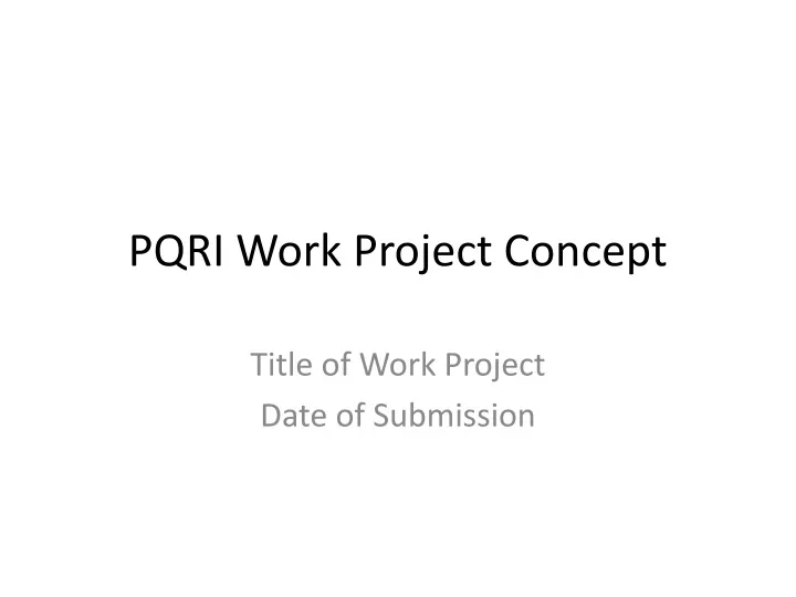 pqri work project concept