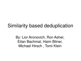 Similarity based deduplication