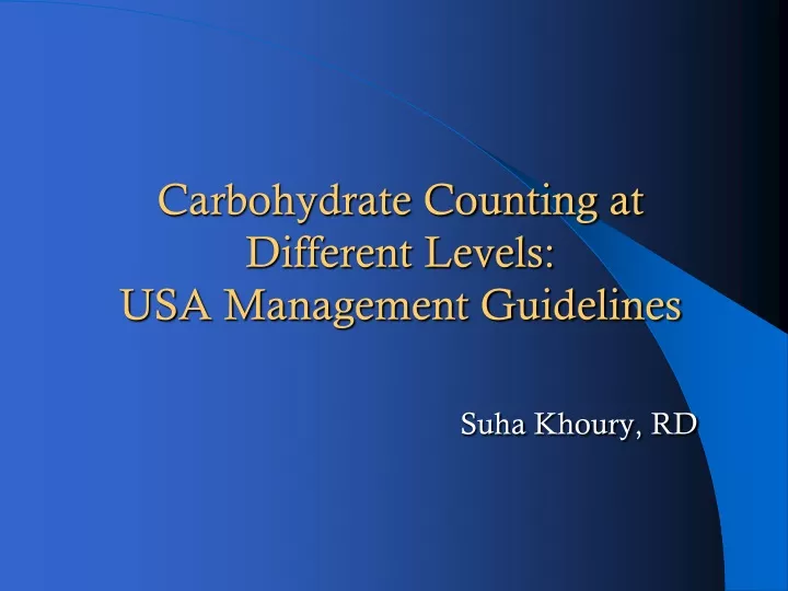 carbohydrate counting at different levels usa management guidelines suha khoury rd