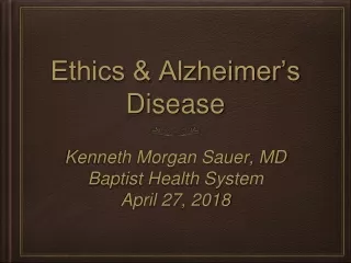 Ethics &amp; Alzheimer’s Disease