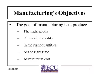 Manufacturing’s Objectives