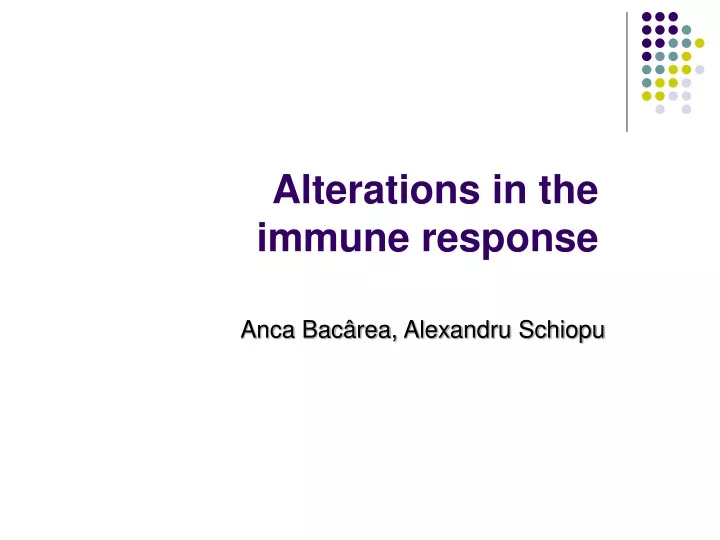alterations in the immune response