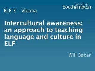 Intercultural awareness: an approach to teaching language and culture in ELF