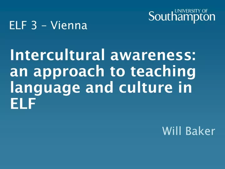 intercultural awareness an approach to teaching language and culture in elf