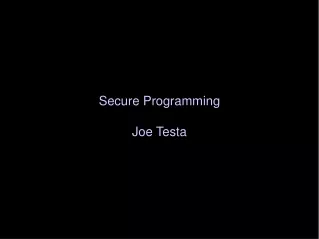 Secure Programming Joe Testa