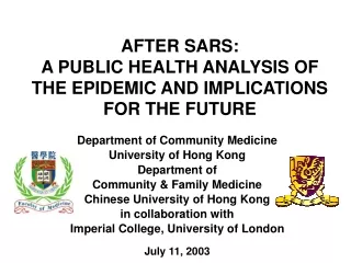 AFTER SARS:  A PUBLIC HEALTH ANALYSIS OF THE EPIDEMIC AND IMPLICATIONS FOR THE FUTURE