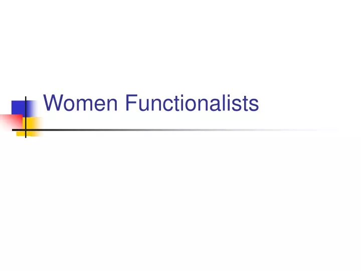 women functionalists