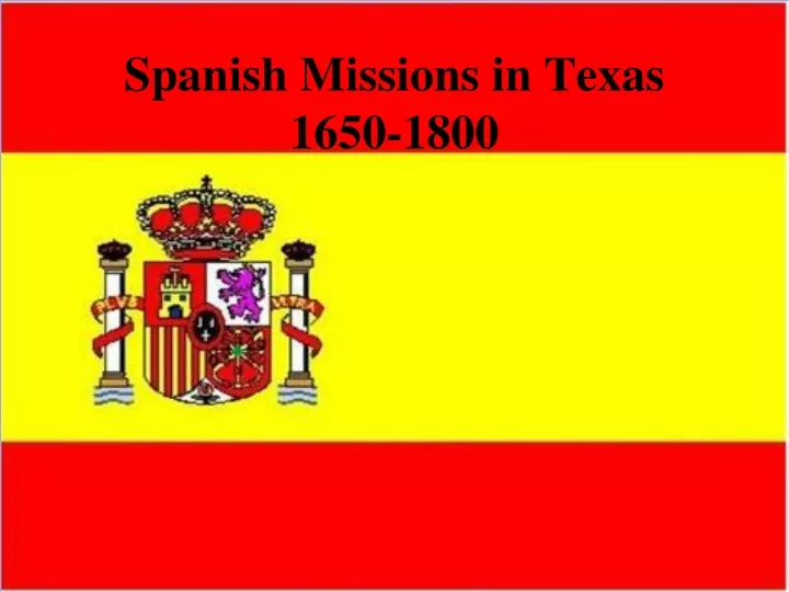 spanish missions in texas 1650 1800