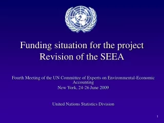 Funding situation for the project  Revision of the SEEA